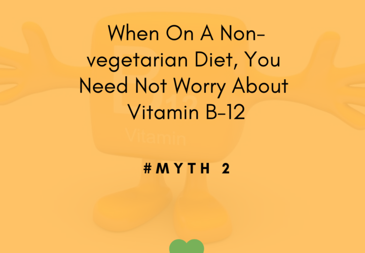 Non Vegetarians dont need Vitamin B12 | Mythbuster