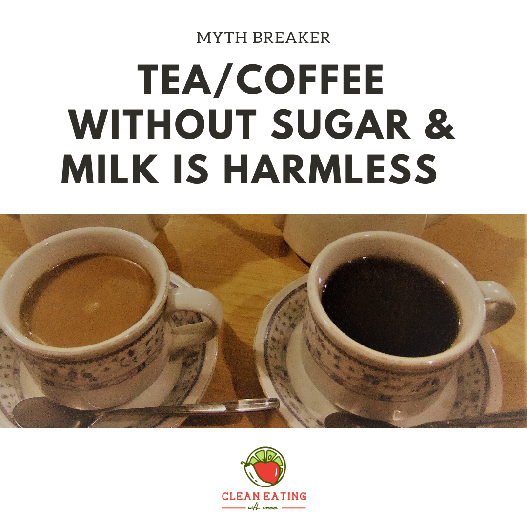 Tea/Coffee without sugar and milk is harmless | Myhtbuster | Tea | Coffee