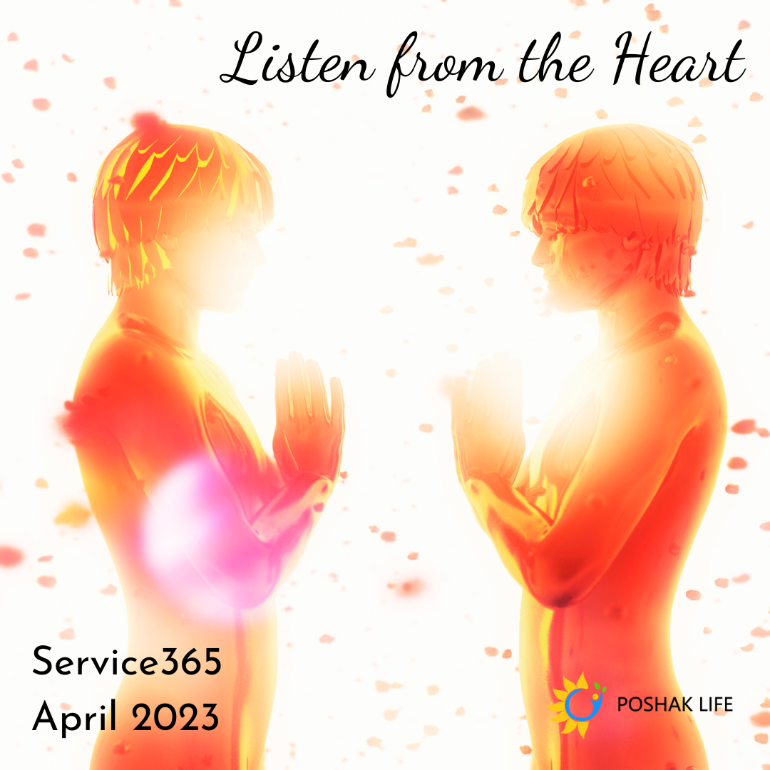 Listen from the Heart - Service365 | April Act of Service | Poshak Life