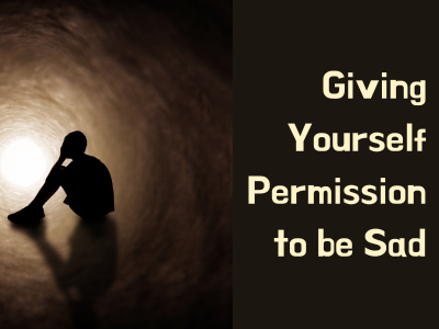 Giving yourself permission to be sad Poshak Life blog