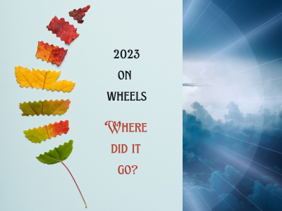 2023 on wheels, where did it go - poshak life blog