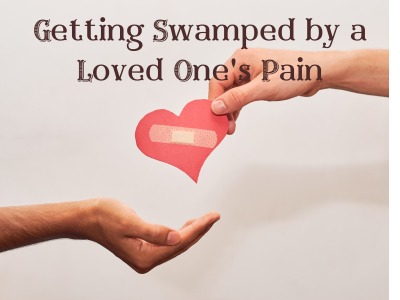 Getting Swamped by a Loved One's Pain | Poshak Life blog